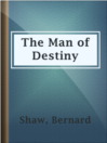 Imagen de portada para The Man of Destiny